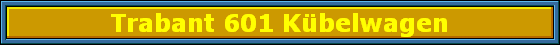 Trabant 601 Kbelwagen