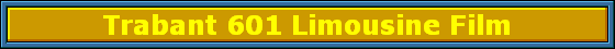 Trabant 601 Limousine Film